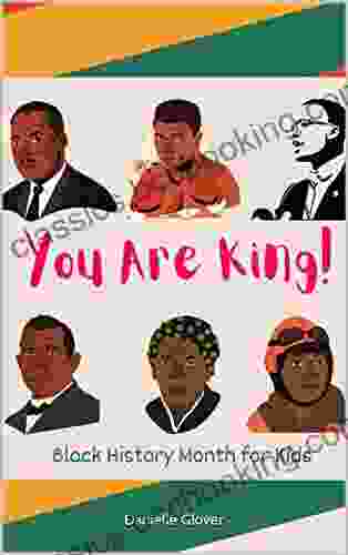 Black History Month For Kids: You Are King