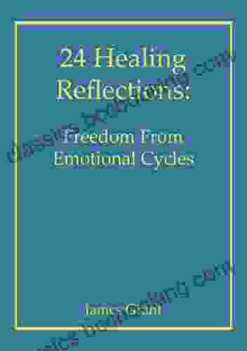 24 Healing Reflections: Freedom From Emotional Cycles