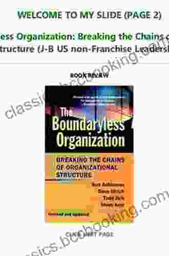 The Boundaryless Organization: Breaking The Chains Of Organizational Structure (J B US Non Franchise Leadership)