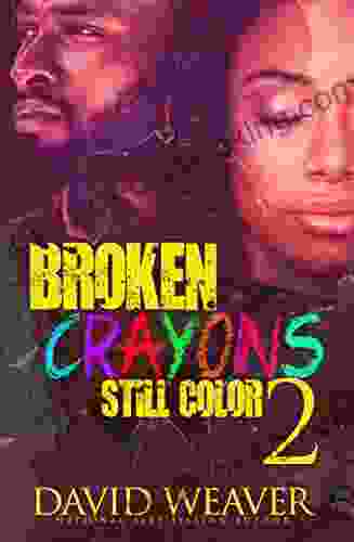 Broken Crayons Still Color 2: Based On A True Story