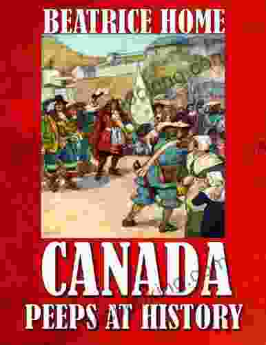 CANADA PEEPS AT HISTORY (ILLUSTRATED)