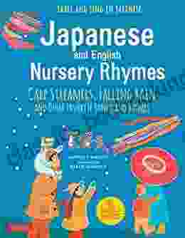 Japanese And English Nursery Rhymes: Carp Streamers Falling Rain And Other Favorite Songs And Rhymes (Downloadable Audio Of Rhymes In Japanese Included)