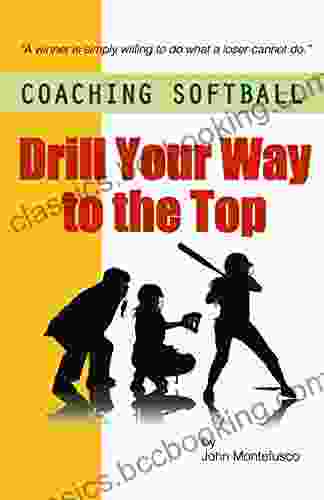 Coaching Softball: Drill Your Way To The Top