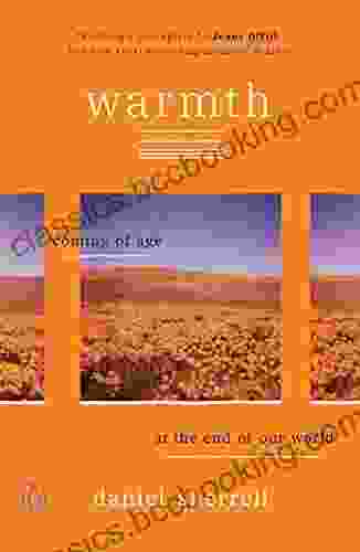 Warmth: Coming Of Age At The End Of Our World