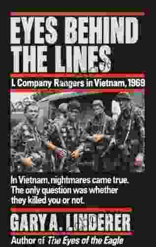 Eyes Behind The Lines: L Company Rangers In Vietnam 1969