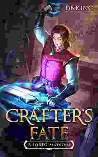 Crafter S Fate 1: A LitRPG Adventure