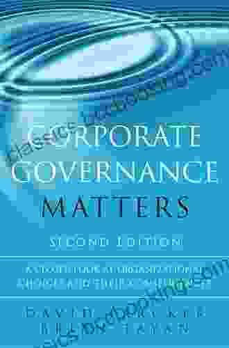 Corporate Governance Matters: A Closer Look At Organizational Choices And Their Consequences