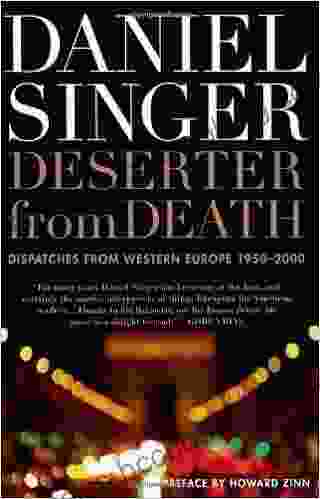 Deserter From Death: Dispatches From Western Europe 1950 2000 (Nation Books)