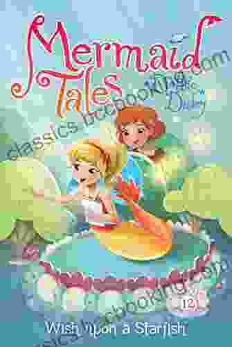 Wish Upon A Starfish (Mermaid Tales 12)