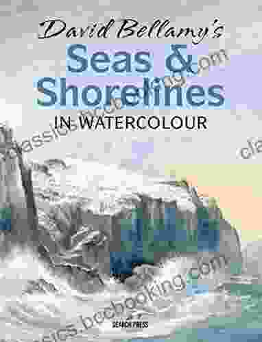 David Bellamy S Seas Shorelines In Watercolour