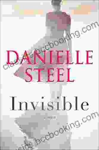 Invisible: A Novel Danielle Steel