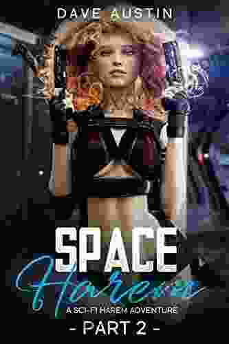 Space Harem: A Sci Fi Harem Adventure Part Two