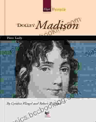 Dolley Madison: First Lady (Our People)