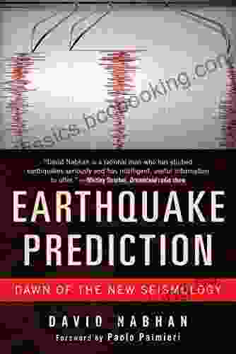Earthquake Prediction: Dawn Of The New Seismology
