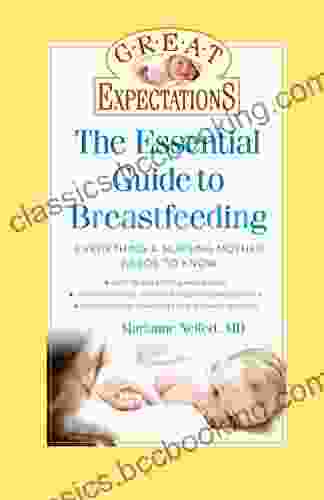 Great Expectations: The Essential Guide To Breastfeeding
