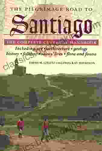 The Pilgrimage Road To Santiago: The Complete Cultural Handbook