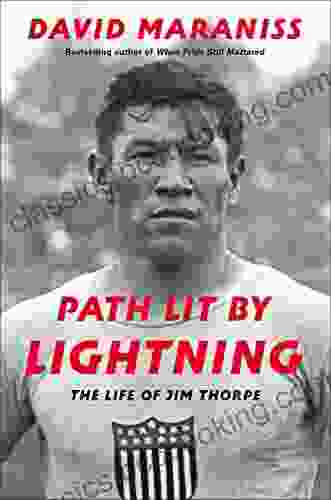 Path Lit By Lightning: The Life Of Jim Thorpe