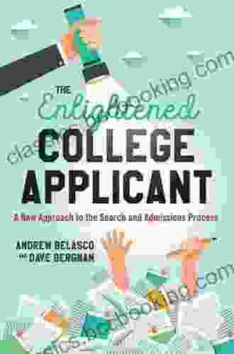 The Enlightened College Applicant: A New Approach To The Search And Admissions Process