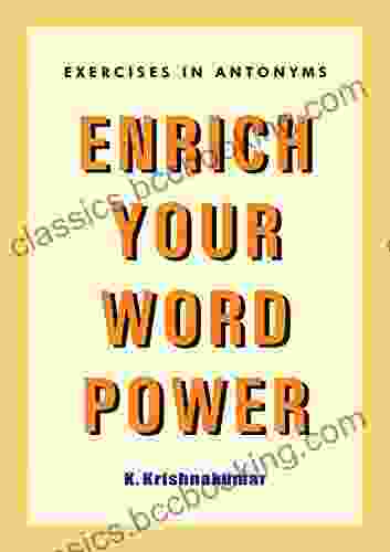 ENRICH YOUR WORD POWER ANTONYMS