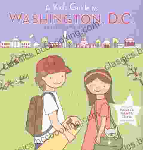 A Kid S Guide To Washington D C : Revised And Updated Edition (A Kid S Guide To )