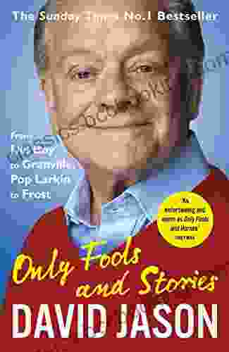 Only Fools And Stories: From Del Boy To Granville Pop Larkin To Frost