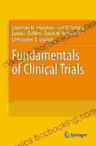Fundamentals Of Clinical Trials David L DeMets