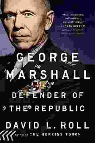 George Marshall: Defender Of The Republic