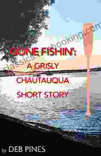 Gone Fishin : A Grisly Chautauqua Short Story