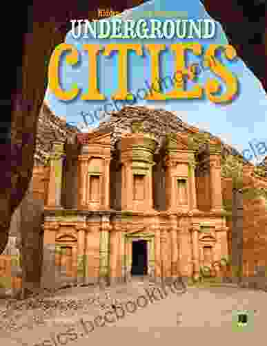 Hidden Lost And Discovered: Underground Cities Fascinating Cities And The History And Secrets They Contain Grades 3 8 (32 Pgs)