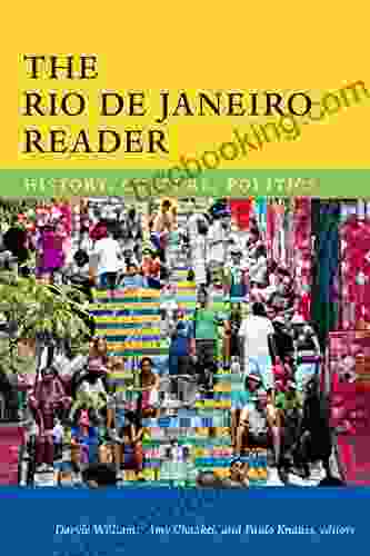 The Rio De Janeiro Reader: History Culture Politics (The Latin America Readers)