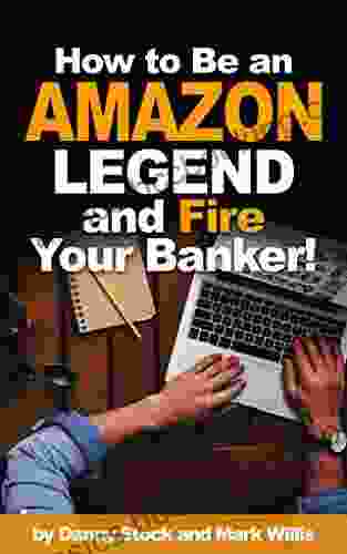 How To Be An Amazon Legend And Fire Your Banker