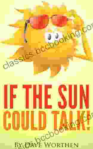 If The Sun Could Talk