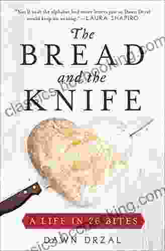 The Bread And The Knife: A Life In 26 Bites