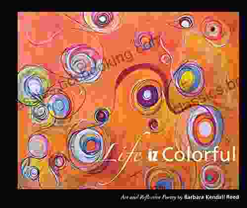 Life Iz Colorful: Art And Reflective Poetry
