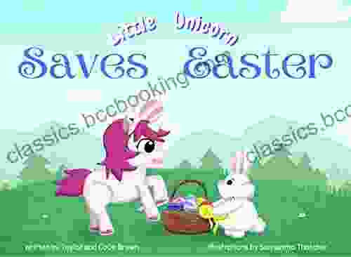 Little Unicorn Saves Easter David Railton