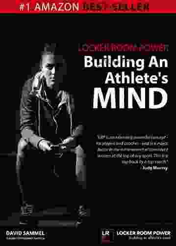 Locker Room Power: Building An Athlete S Mind