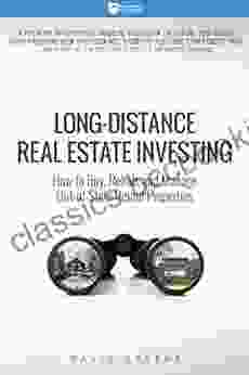 Long Distance Real Estate Investing: How To Buy Rehab And Manage Out Of State Rental Properties