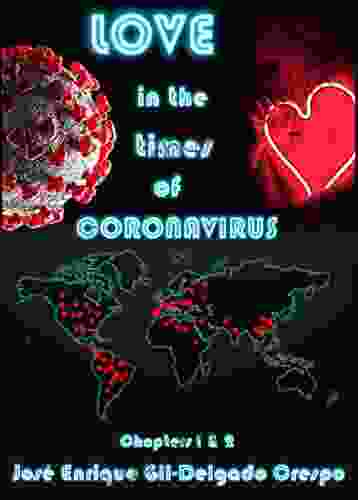 Love In The Times Of Coronavirus: Chapters 1 2