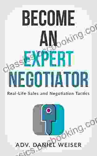 Become An Expert Negotiator: Real Life Sales Negotiation Tactics