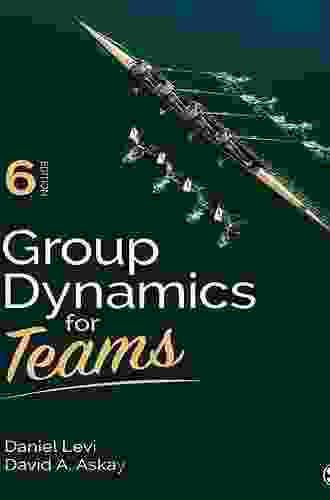Group Dynamics For Teams David A Askay