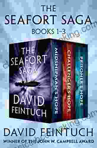 The Seafort Saga 1 3: Midshipman S Hope Challenger S Hope And Prisoner S Hope