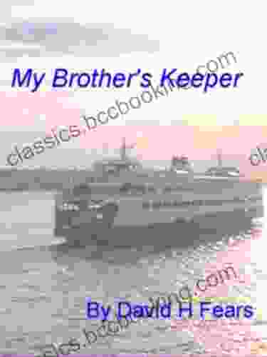 My Brother S Keeper David H Fears