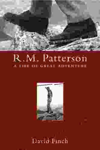 R M Patterson: A Life Of Great Adventure