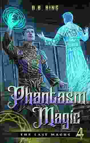 Phantasm Magic (The Last Magus 4)