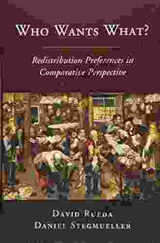 Who Wants What?: Redistribution Preferences In Comparative Perspective (Cambridge Studies In Comparative Politics)