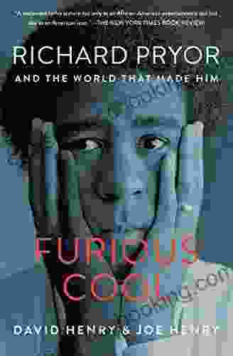 Furious Cool: Richard Pryor And The World That Made Him