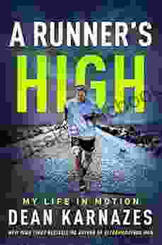 A Runner S High: My Life In Motion