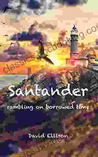 Santander: Rambling On Borrowed Time