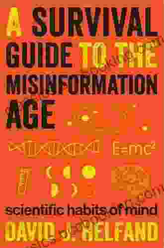 A Survival Guide To The Misinformation Age: Scientific Habits Of Mind