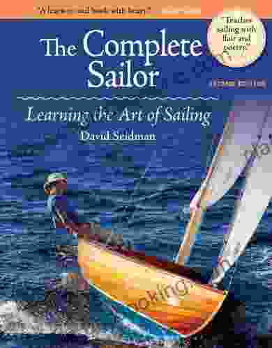 The Complete Sailor Second Edition: Learning The Art Of Sailing